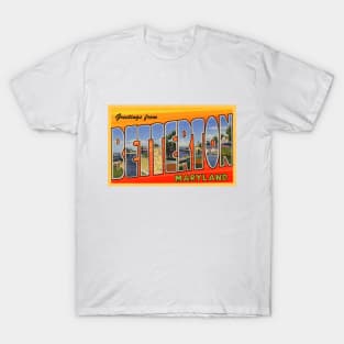 Greetings from Betterton Maryland - Vintage Large Letter Postcard T-Shirt